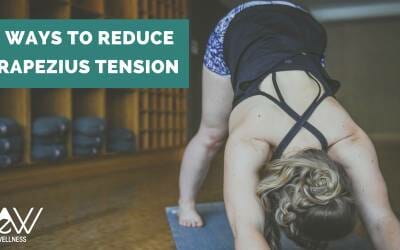 5 Ways to Reduce Trapezius Tension