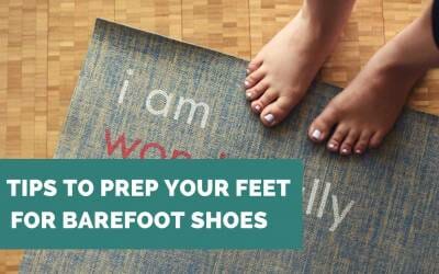 How to Safely Transition to Barefoot Shoes
