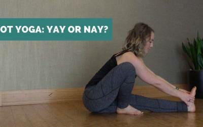 Hot Yoga – Yay or Nay?