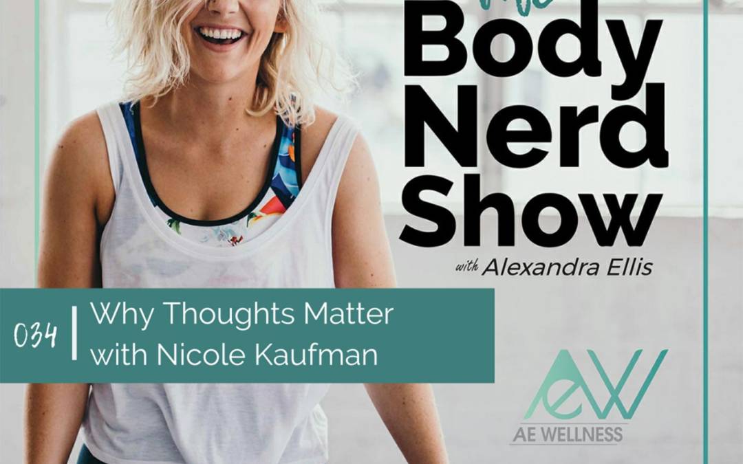 034 Why Thoughts Matter with Nicole Kaufman