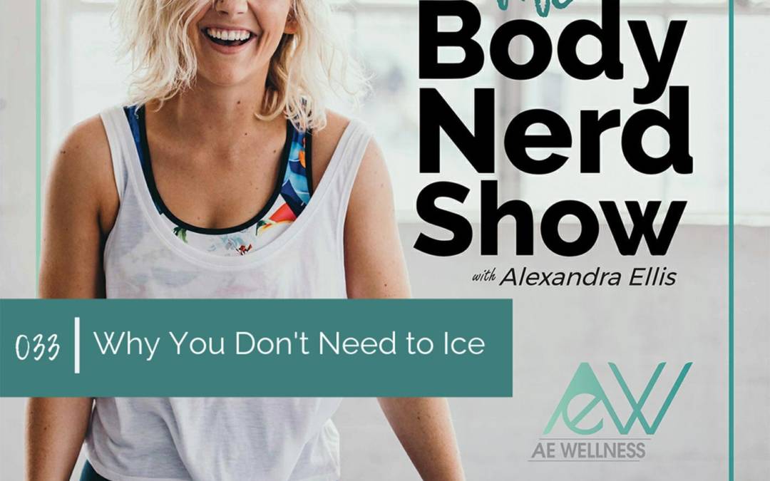 033 Why You Don’t Need to Ice
