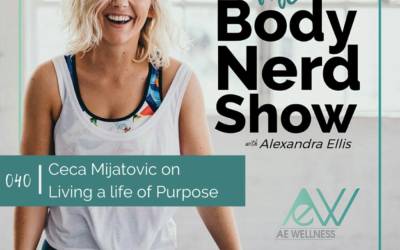 040 Ceca Mijatovic on Living a life of Purpose