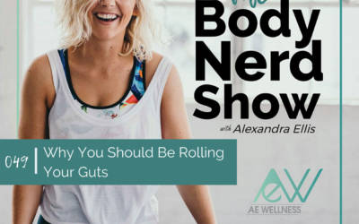049 Why You Should Be Rolling Your Guts