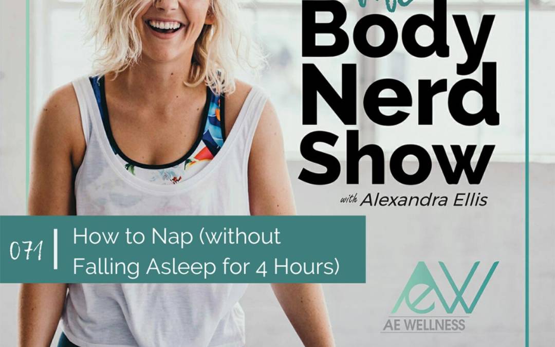 071 How to Nap (without Falling Asleep for 4 Hours)