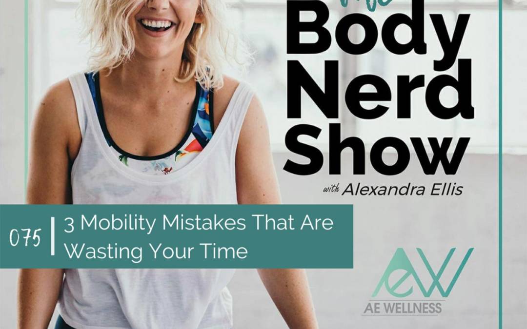 075 3 Mobility Mistakes That Are Wasting Your Time