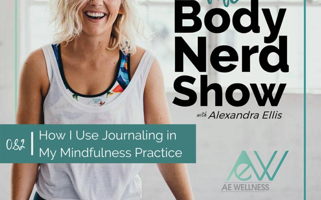082 How I Use Journaling in My Mindfulness Practice