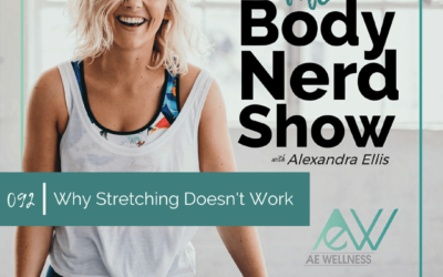092 Why Stretching Doesn’t Work