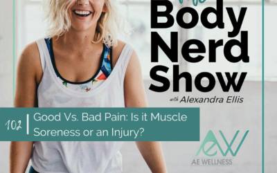 102 Good Vs. Bad Pain: Is it Muscle Soreness or an Injury?