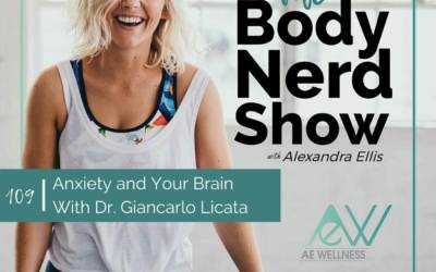 109 Anxiety and Your Brain With Dr. Giancarlo Licata