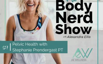 127 Pelvic Health with Stephanie Prendergast PT