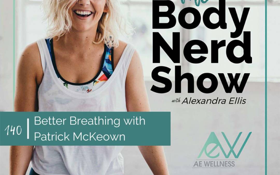 140 Better Breathing with Patrick McKeown