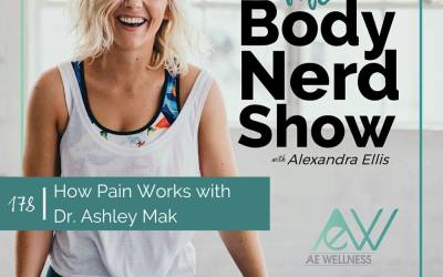 178 How Pain Works with Dr. Ashley Mak