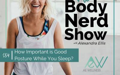 184 How Important is Good Posture While You Sleep?