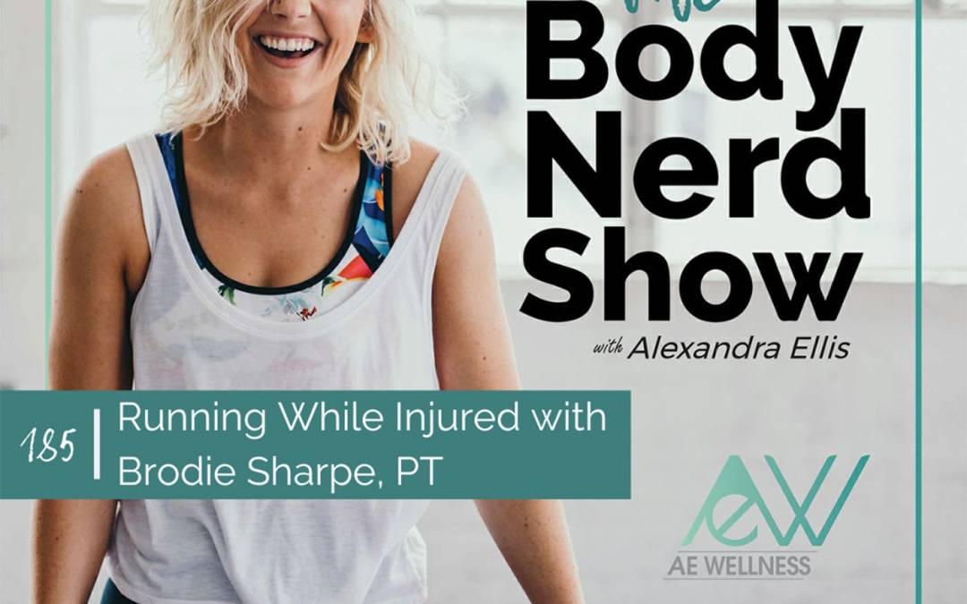 185 Running While Injured with Brodie Sharpe, PT