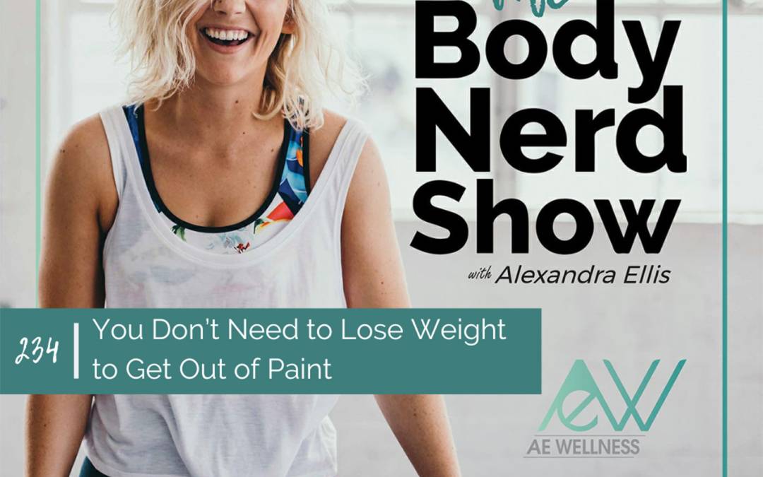 234 You Don’t Need to Lose Weight to Get Out of Pain