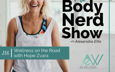 238 Wellness on the Road with Hope Zvara