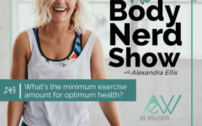 243 What’s the minimum exercise amount for optimum health?